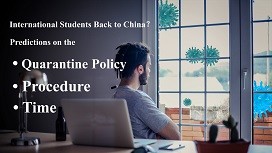 International Students Back to China: Predictions on the Procedure, Time, and Quarantine Policy